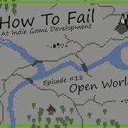How To Fail At Open Worlds
