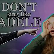 Why You Shouldn T Sing Like Adele
