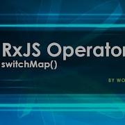 RxJS Operators 2020 What Is SwitchMap Operator In RxJS SwitchMap Operator Example In Angular9