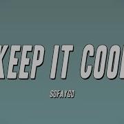 SoFaygo Keep It Cool Lyrics