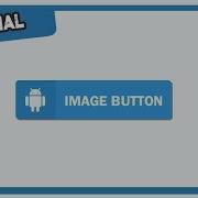 ImageButton 1 How To Create Image Button In Android Studio