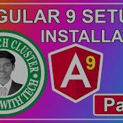 Angular 9 Setup Angular 9 Environment Setup Angular 9 Complete Installation Create A New Project