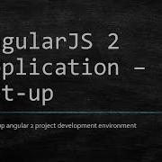 Set Up Angular 2 And Typescript Project Development Environment AngularJS 2 Set Up
