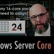 Truth About Windows Server Licensing With Core Packs