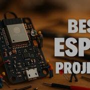 12 New ESP32 Projects