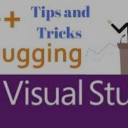 Tips And Tricks C Debugging In Visual Studio
