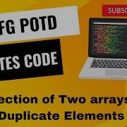 Intersection Of Two Arrays With Duplicate Elements GFG POTD 5 Minutes Code GeeksForGeeks