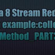 Java 8 Stream Reduction Collect Method PART3