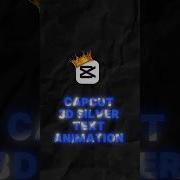 CAPCUT 3D SILVER TEXR ANIMATION TUTORIAL