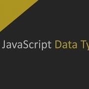 Javascript Data Types Javascript Tutorial For Beginners