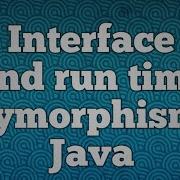 Interface And Run Time Polymorphism In Java