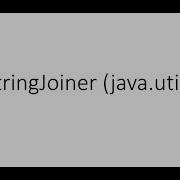 StringJoiner Tutorial