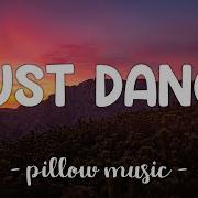 Just Dance Lady Gaga Feat Colby O Donis Lyrics