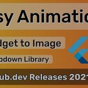 Flutter Easy Animations Widget To Image Co 17 PUB DEV RELEASES 2021