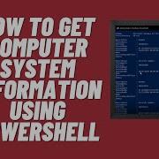 How To Get Computer System Information Using PowerShell On Windows 10