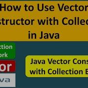 How To Use Vector Constructor With Collection In Java Java Collection Framework
