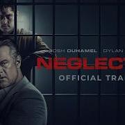 Neglected Josh Duhamel Dylan Sprouse OFFICIAL TRAILER 2026