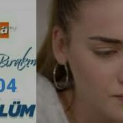 BENİ BIRAKMA 504 BÖLÜM FRAGMANI