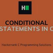 Conditional Statements In C C Programming Hacker Rank Solution