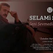 Selami Şahin Seni Sevmediğim Yalan