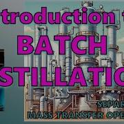 11 1 Introduction To Batch Distillation