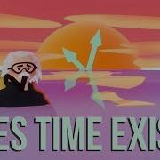 Does Time Exist Andrew Zimmerman Jones