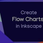 Create Flow Charts Mind Maps In Inkscape