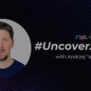 UncoverJava With Andrzej Ags Grzesik