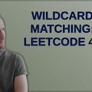 Wildcard Matching LeetCode 44