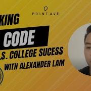 Cracking The Code Ep 4 Alexander Lam How To Build A Well Rounded Application To UC Berkeley