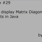 Program 29 How To Print Display Diagonal Elements Of A Matrix In Java