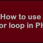 PHP руководство 6 Как к использовать Для петля в PHP Распечатать стол в Php