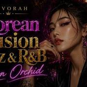 Korean Fusion Jazz R B Smooth Late Night Grooves