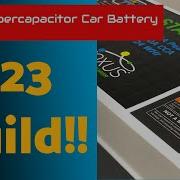Hybrid Supercapacitor Car Battery 2023 Build