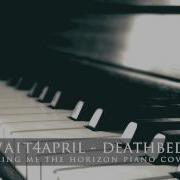 Bring Me The Horizon Deathbeds Wait4april Piano Cover