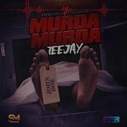 Teejay Murda Murda Official Audio