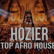 HOZIER Take Me To Church I TOP Afro Soul Version I AFRO HOUSE 2026
