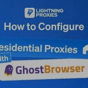 How To Configure Residential Proxies With Ghost Browser