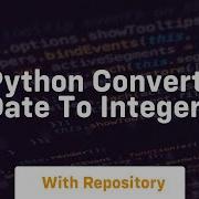 Python Convert Date To Integer