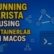 Running Arista CEOS Using Containerlab On MacOS