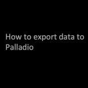 How To Export Data To Palladio
