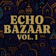 Echo Bazaar Vol 1 Full Mix Psychedelic Eastern Dub X Lofi Boombap Chill Instrumental Music