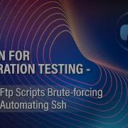 PYTHON FOR PENETRATION TESTING 6 SSH AND FTP SCRIPTS BRUTE FORCING SCRIPTS AUTOMATING SSH