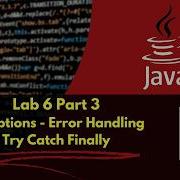 Lab 6 Part 3 Exception Error Handling Try Catch Finally
