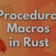 Procedural Macros In Rust