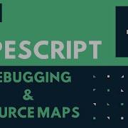 TypeScript 2 Debugging Source Maps