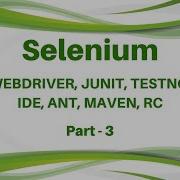 Selenium Tutorial Selenium IDE Tutorial Junit Testng Selenium Webdriver RC Maven ANT Part 3