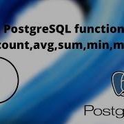 PostgreSQL Functions Count Avg Sum Min Max Part 6 Postgre SQL
