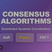 Consensus Algorithms Explained Raft Paxos PBFT For Beginners
