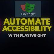 Playwright Accessibility Testing Build Inclusive Web Apps Easily